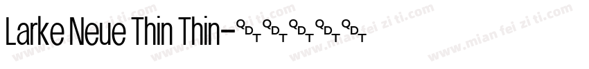 Larke Neue Thin Thin字体转换